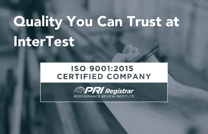 Quality you can Trust at InterTest - ISO 9001:2015