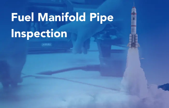 Fuel Manifold Pipe Inspection Application - InterTest