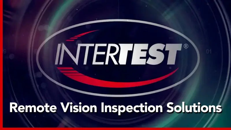 InterTest Remote Visual Inspection Solutions Video